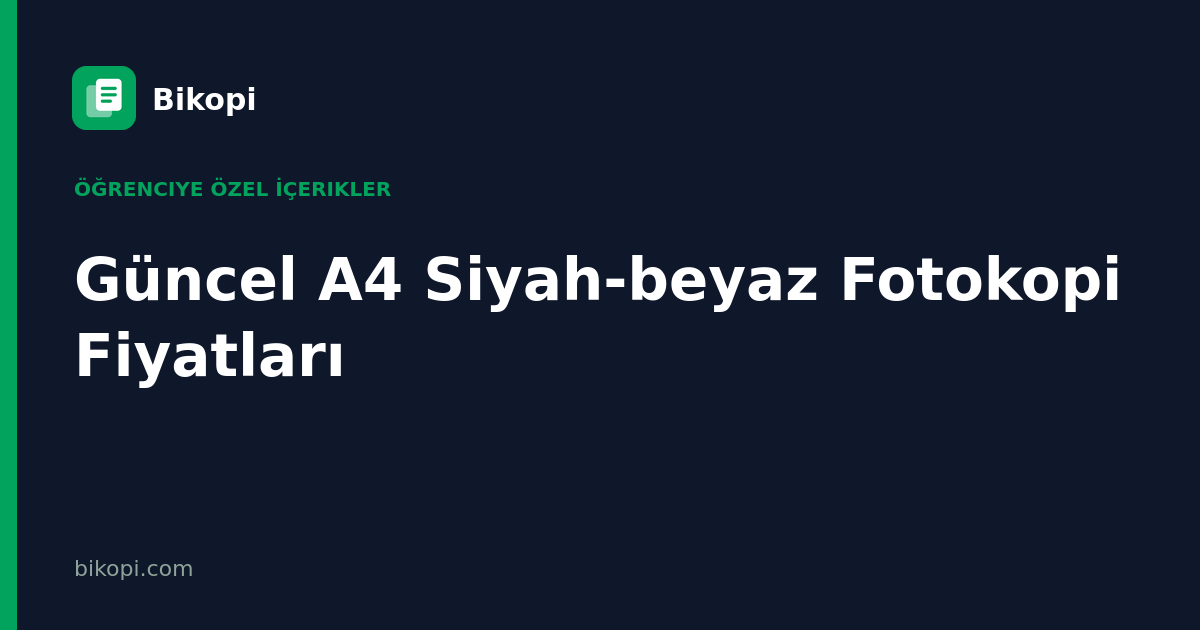 Güncel A4 Siyah-beyaz Fotokopi Fiyatları