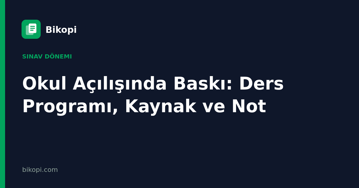 Okul Açılışında Baskı: Ders Programı, Kaynak ve Not