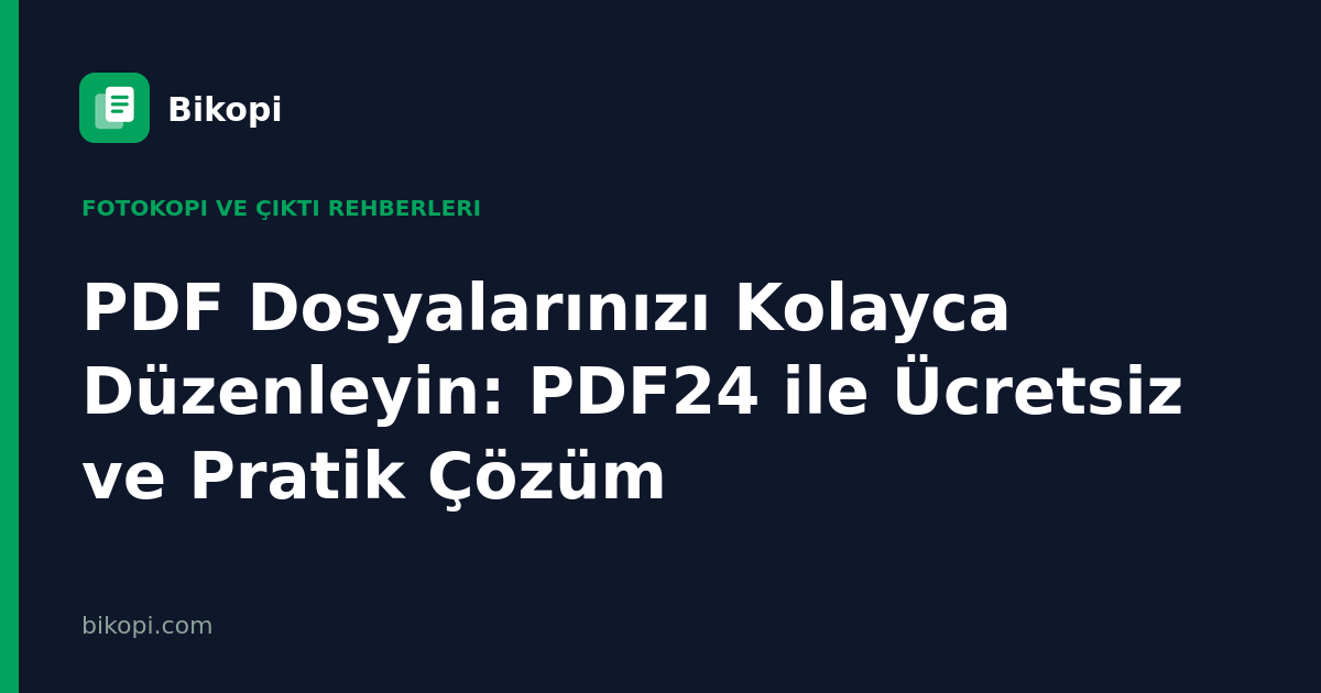 PDF Dosyalarınızı Kolayca Düzenleyin: PDF24 ile Ücretsiz ve Pratik Çözüm