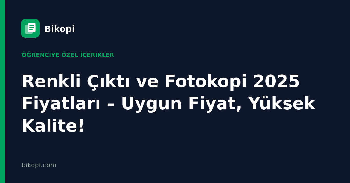 Renkli Çıktı ve Fotokopi 2025 Fiyatları – Uygun Fiyat, Yüksek Kalite!