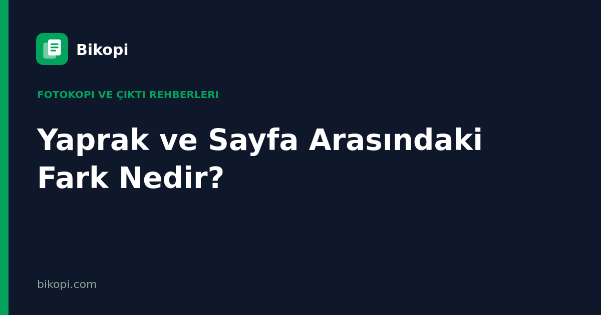 Yaprak ve Sayfa Arasındaki Fark Nedir?