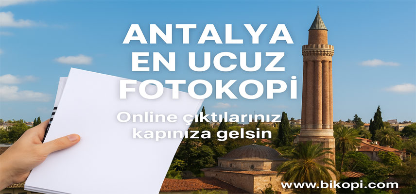 Antalya En Ucuz Fotokopi: Online Çıktının Yeni Adresi